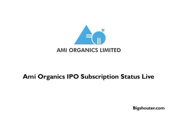 Ami Organics IPO Subscription Status Live