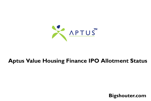 Aptus Value Housing Finance IPO Allotment – Check GMP, Price and Application Status