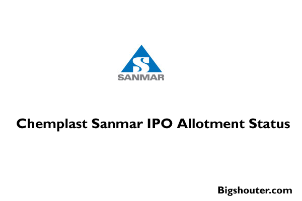 Chemplast Sanmar IPO Allotment – Check GMP, Price and Application Status