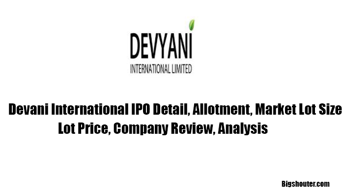 Devyani International IPO Date, Bid, Company Analysis, Price, Review, Allotment, Market Lot Size