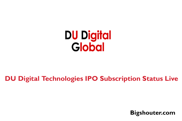DU Digital Technologies IPO Subscription Status Live