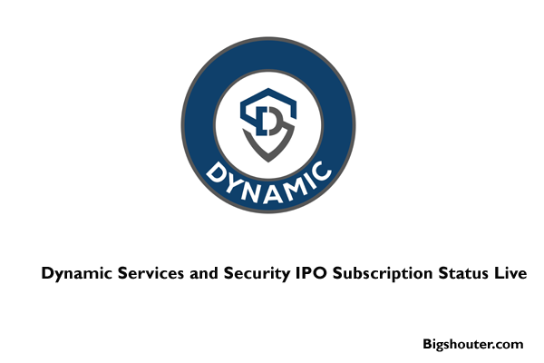Dynamic Services and Security IPO Subscription Status Live