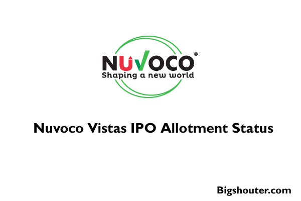 Nuvoco Vistas IPO Allotment – Check GMP, Price and Application Status