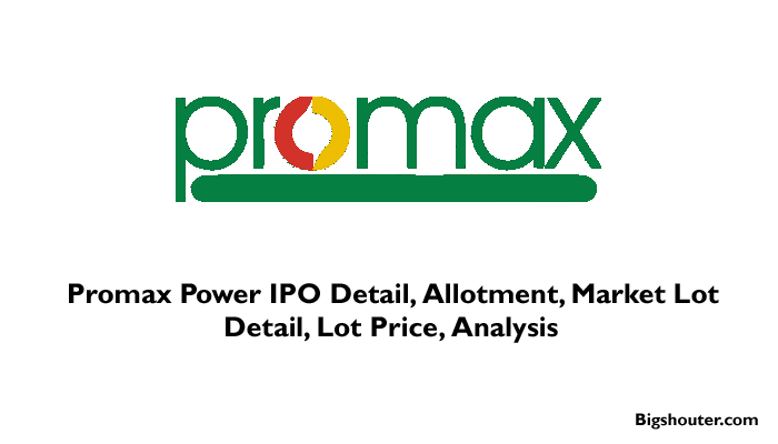 Promax Power IPO Date, Bid, Company Analysis, Price, Review, Allotment, Market Lot Size